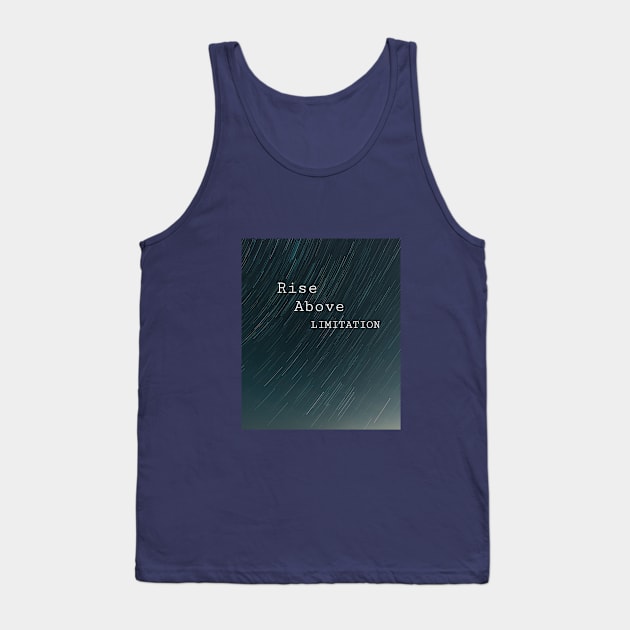 Rise above limitation Tank Top by Tinspira